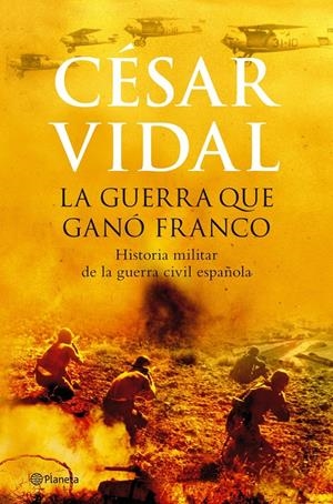 LA GUERRA QUE GANÓ FRANCO | 9788408067689 | CÉSAR VIDAL