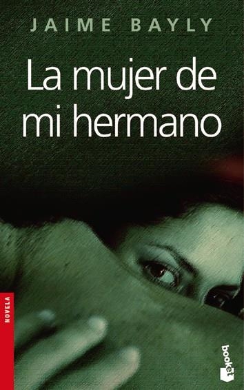 LA MUJER DE MI HERMANO | 9788408067405 | JAIME BAYLY