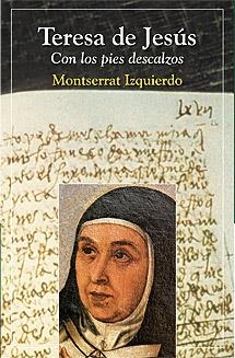 TERESA DE JESÚS | 9788428528641 | IZQUIERDO, MONTSERRAT