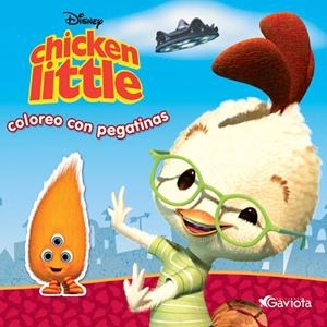 CHICKEN LITTLE. COLOREO CON PEGATINAS | 9788439203384 | WALT DISNEY COMPANY