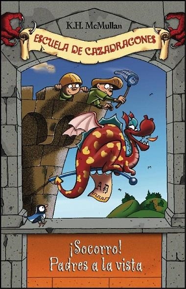 ¡SOCORRO! PADRES A LA VISTA (CAZADRAGONES 6) | 9788484412823 | MCMULLAN,K. H.