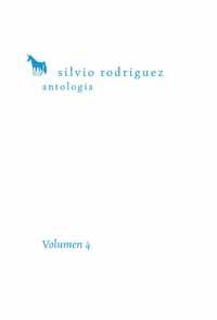 ANTOLOGÍA SILVIO RODRÍGUEZ. VOLUMEN 4 | 9788495881632 | RODRÍGUEZ DOMÍNGUEZ, SILVIO