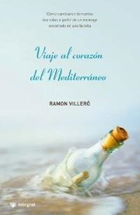 VIAJE AL CORAZÓN DEL MEDITERRÁNEO | 9788478716883 | VILLERÓ, RAMÓN