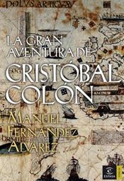 LA GRAN AVENTURA DE CRISTÓBAL COLÓN | 9788467021424 | MANUEL FERNÁNDEZ ÁLVAREZ