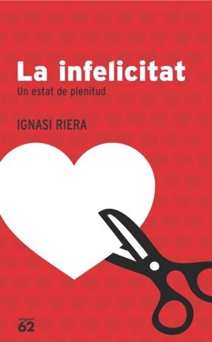 LA INFELICITAT. | 9788429758603 | IGNASI RIERA