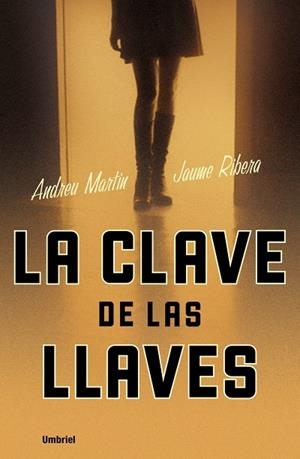 LA CLAVE DE LAS LLAVES | 9788495618917 | MARTÍN, ANDREU/RIBERA MONTAÑA, JAUME