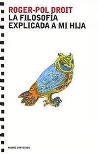 LA FILOSOFÍA EXPLICADA A MI HIJA | 9788449317637 | ROGER-POL DROIT