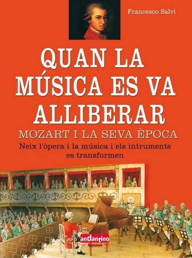 QUAN LA MÚSICA ES VA ALLIBERAR (MOZART I LA SEVA ÈPOCA) | 9788493423094 | SALVI, FRANCESCO