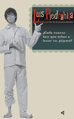 ¿CADA CUANTO HAY QUE ECHAR A LAVAR EL PIJAMA? | 9788403097360 | PIEDRAHITA, LUIS