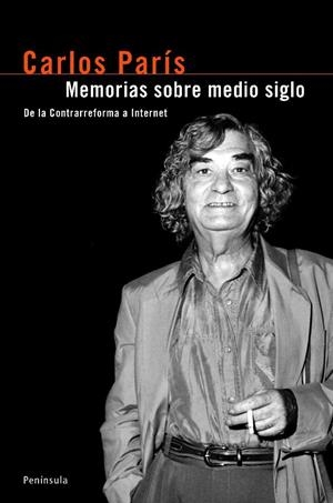 MEMORIAS SOBRE MEDIO SIGLO. | 9788483077474 | CARLOS PARÍS