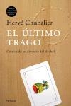 EL ÚLTIMO TRAGO. | 9788483076668 | HERVÉ CHABALIER