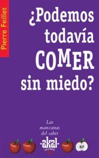 ¿PODEMOS TODAVÍA COMER SIN MIEDO? | 9788446021322