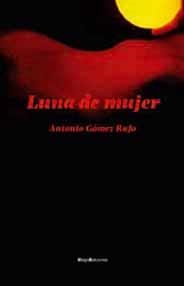 LUNA DE MUJER | 9788495881762 | GÓMEZ RUFO, ANTONIO