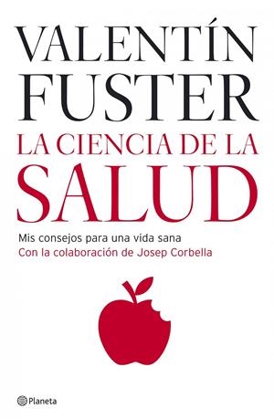 LA CIENCIA DE LA SALUD | 9788408066200 | DR. VALENTÍN FUSTER