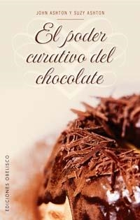 PODER CURATIVO DEL CHOCOLATE, EL | 9788497772600 | ASHTON, JOHN/ASHTON, SUZY