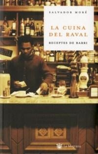 LA CUINA DEL RAVAL | 9788478715695 | MORE PUJOL, SALVADOR