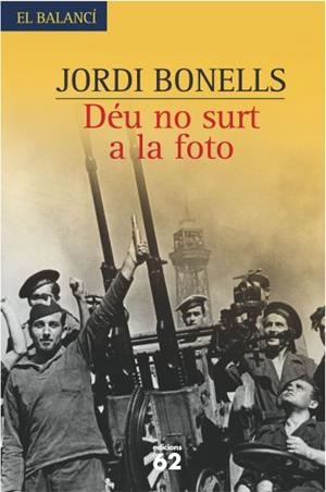DÉU NO SURT A LA FOTO | 9788429758788 | JORDI BONELLS