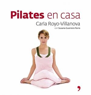 PILATES EN CASA | 9788484606192 | CARLA ROYO-VILLANOVA