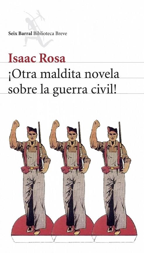¡OTRA MALDITA NOVELA SOBRE LA GUERRA CIVIL! | 9788432212338 | ISAAC ROSA