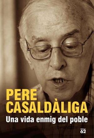 UNA VIDA ENMIG DEL POBLE | 9788429758849 | PERE CASALDÀLIGA
