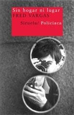 SIN HOGAR NI LUGAR | 9788498410891 | VARGAS, FRED