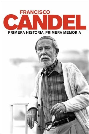 PRIMERA HISTORIA, PRIMERA MEMORIA | 9788483077221 | FRANCESC CANDEL