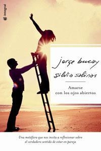 AMARSE CON LOS OJOS ABIERTOS (ED. LTDA) | 9788478718207 | BUCAY, JORGE/SALINAS, SILVIA