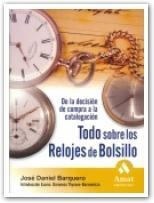 TODO SOBRE LOS RELOJES DE BOLSILLO | 9788497352505 | BARQUERO CABRERO, JOSE DANIEL/BUSINESS PRESS, HARVARD