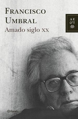 AMADO SIGLO XX | 9788408068112 | FRANCISCO UMBRAL
