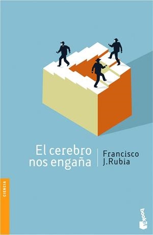 EL CEREBRO NOS ENGAÑA | 9788484605744 | FRANCISCO J. RUBIA