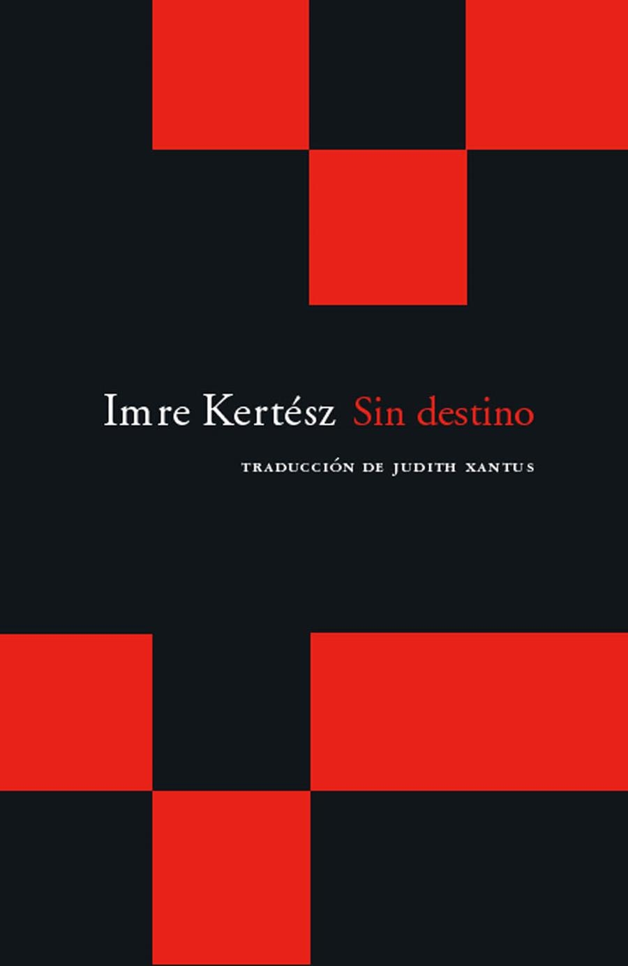 SIN DESTINO | 9788496489431 | KERTÉSZ, IMRE