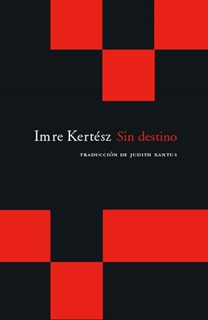 SIN DESTINO | 9788496489431 | KERTÉSZ, IMRE