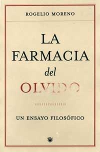 LA FARMACIA DEL OLVIDO | 9788478718504 | MORENO PIQUÉ, ROGELIO