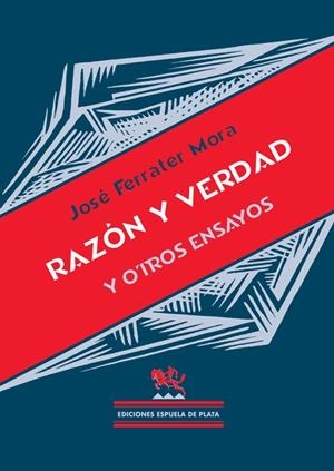 RAZÓN Y VERDAD Y OTROS ENSAYOS | 9788496133778 | FERRATER MORA, JOSÉ