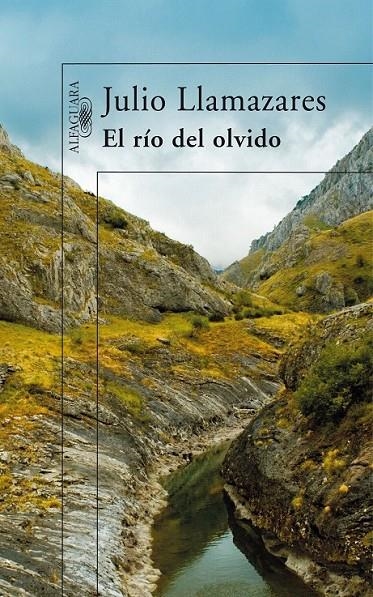 EL RÍO DEL OLVIDO | 9788420470696 | LLAMAZARES, JULIO