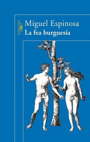 LA FEA BURGUESÍA | 9788420469843 | ESPINOSA, MIGUEL