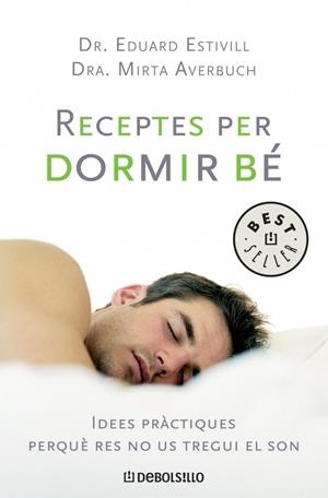 RECEPTES PER A DORMIR BÉ | 9788483463253 | ESTIVILL,EDUARD/AVERBUCH,MIRTA