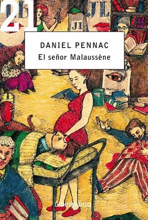 EL SEÑOR MALAUSSÈNE. (MALAUSSÈNE 4) | 9788483462317 | PENNAC,DANIEL