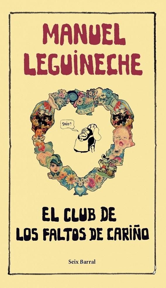 EL CLUB DE LOS FALTOS DE CARIÑO | 9788432296833 | MANUEL LEGUINECHE