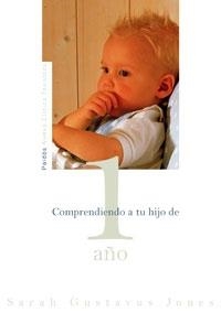 COMPRENDIENDO A TU HIJO DE 1 AÑO | 9788449319532 | SARAH GUSTAVUS-JONES