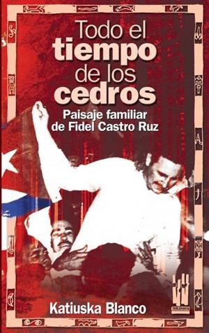 TODO EL TIEMPO DE LOS CEDROS | 9788481364590 | BLANCO, KATIUSKA
