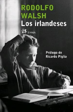 LOS IRLANDESES | 9788476697634 | RODOLFO WALSH