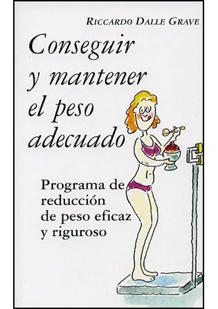 CONSEGUIR Y MANTENER EL PESO ADECUADO | 9788496707054 | DALLE GRAVE, RICCARDO