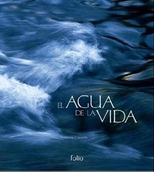 EL AGUA DE LA VIDA | 9788441322196 | CAPPELLE, FRANÇOISE