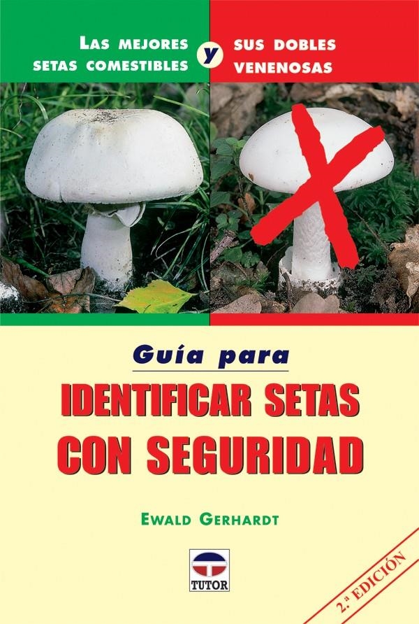 GUÍA PARA IDENTIFICAR SETAS CON SEGRIDAD | 9788479025908 | GERHARDT, EWALD