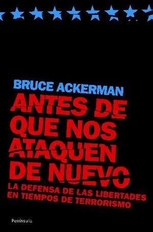 ANTES DE QUE NOS ATAQUEN DE NUEVO. | 9788483077597 | BRUCE ACKERMAN