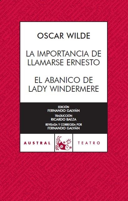 LA IMPORTANCIA DE LLAMARSE ERNESTO / EL ABANICO DE LADY WINDERMERE | 9788467023473 | OSCAR WILDE
