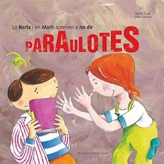 LA BERTA I EN MARTÍ APRENEN A DIR PARAULOTES | 9788483347522 | AUGUÉ, MIREIA/OLIVERAS, LÍDIA