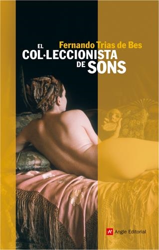 EL COL·LECCIONISTA DE SONS | 9788496521650 | TRIAS DE BES MINGOT, FERNANDO