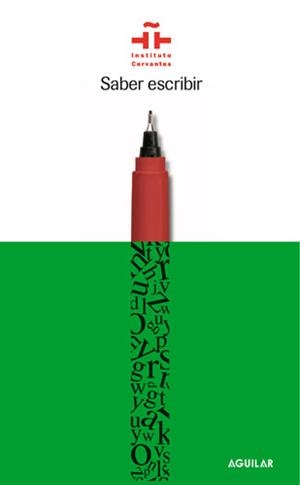 SABER ESCRIBIR | 9788403097230 | INSTITUTO CERVANTES/CERVERA RODRIGUEZ, ANGEL/HERNANDEZ GARCIA, GUILLERMO/PICHARDO NIÑO, CORONADA/SAN